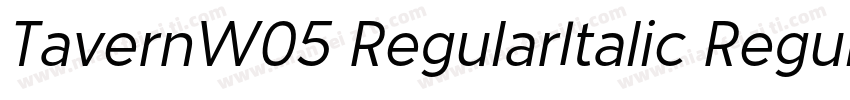 TavernW05 RegularItalic Regular字体转换
